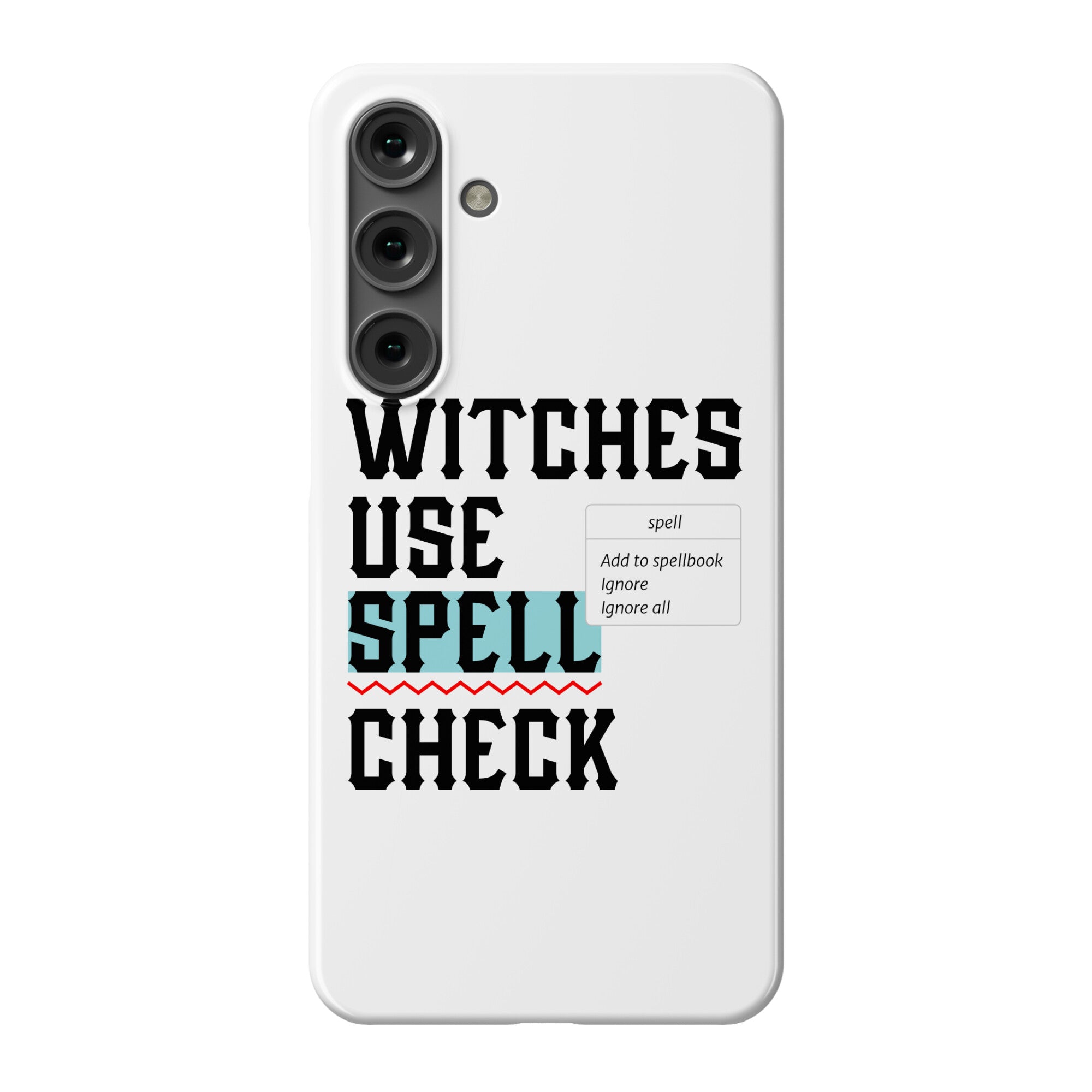 Witches Use Spell Check Phone Case